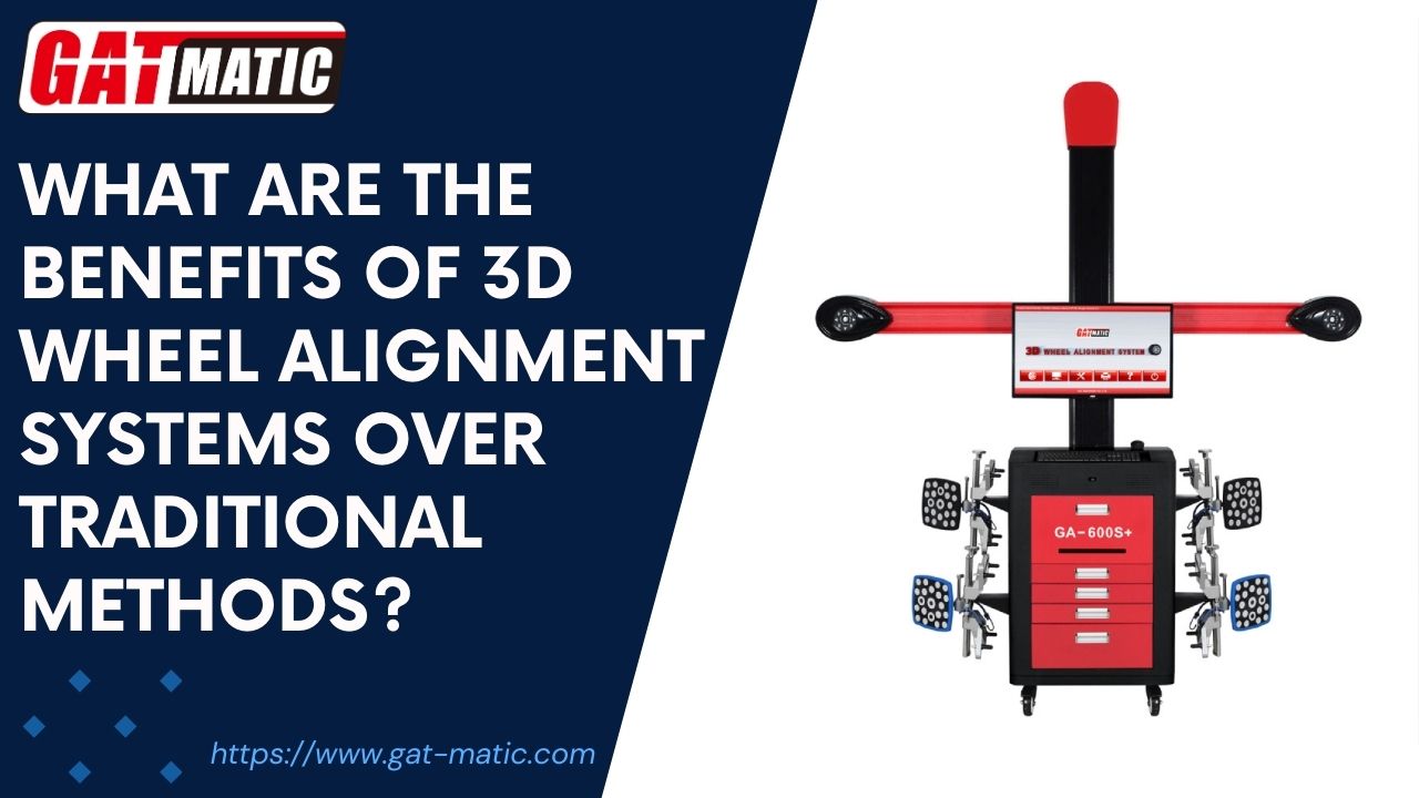 What are the benefits of 3D wheel alignment systems over traditional methods?