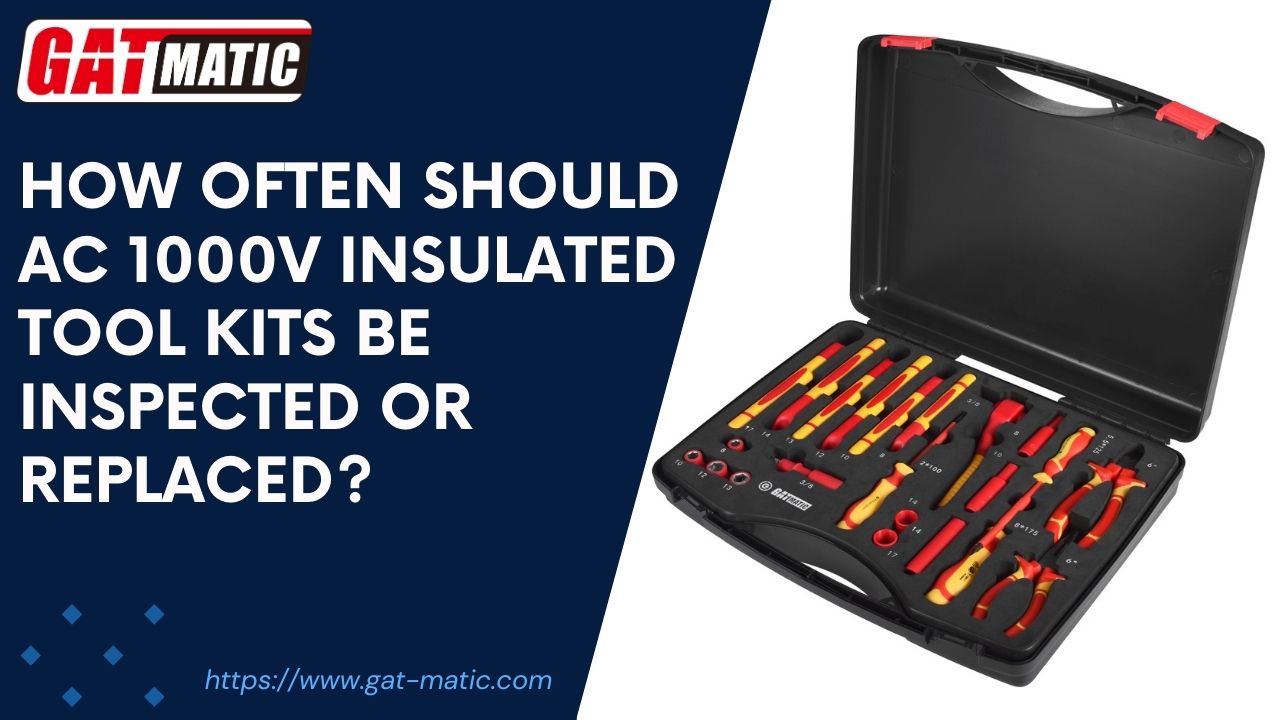 How often should AC 1000V insulated tool kits be inspected or replaced?