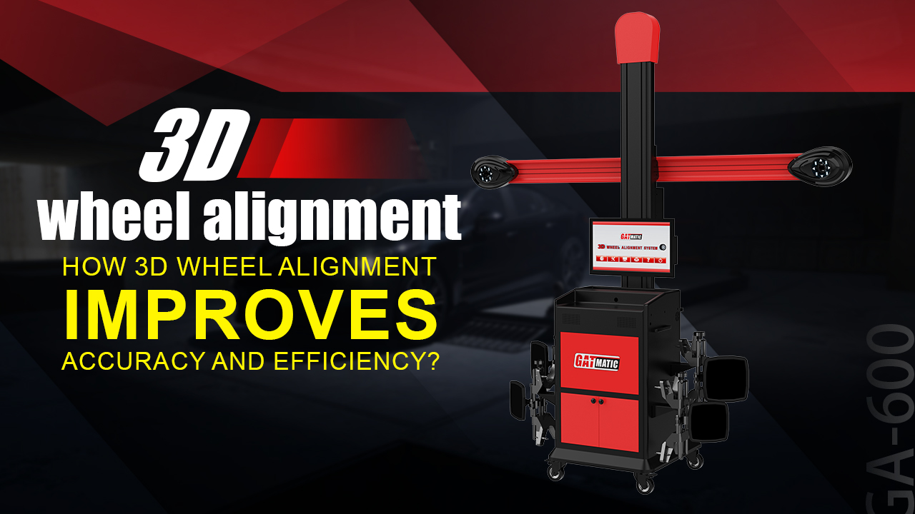 How 3D Wheel Alignment Improves Accuracy and Efficiency
