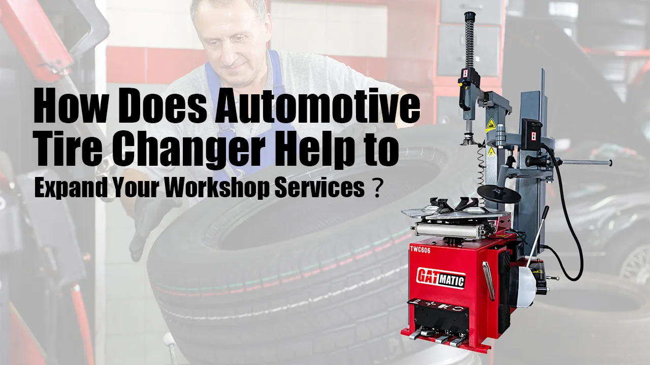 Tire Changer Help to Expand Your Workshop Services
