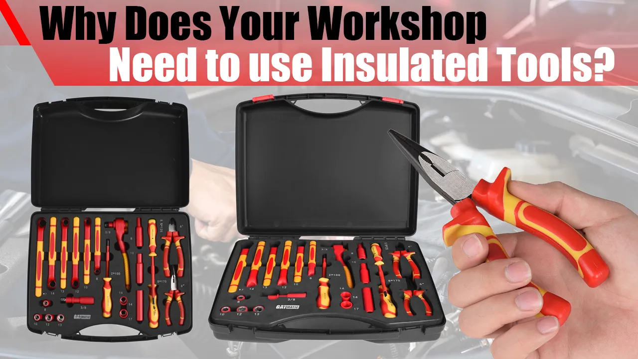 Why Does Your Workshop Need to Use Insulated Tools