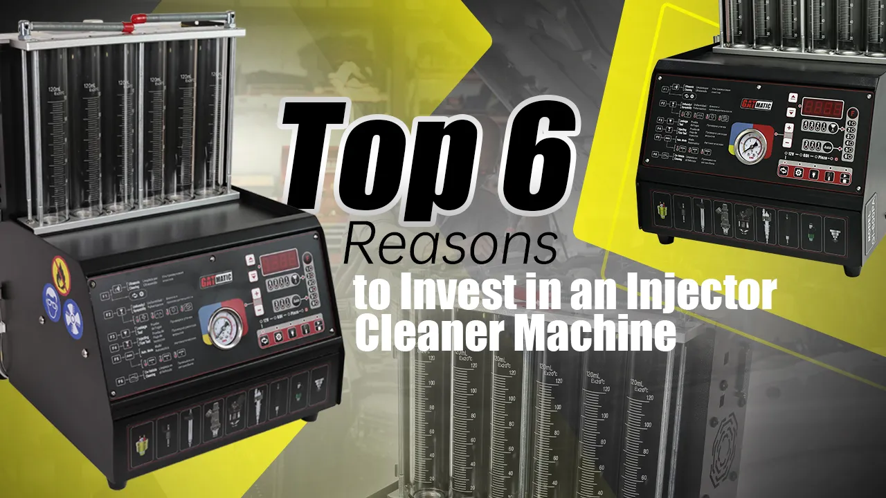 Top 6 Reasons to Invest in an Injector Cleaner Machine