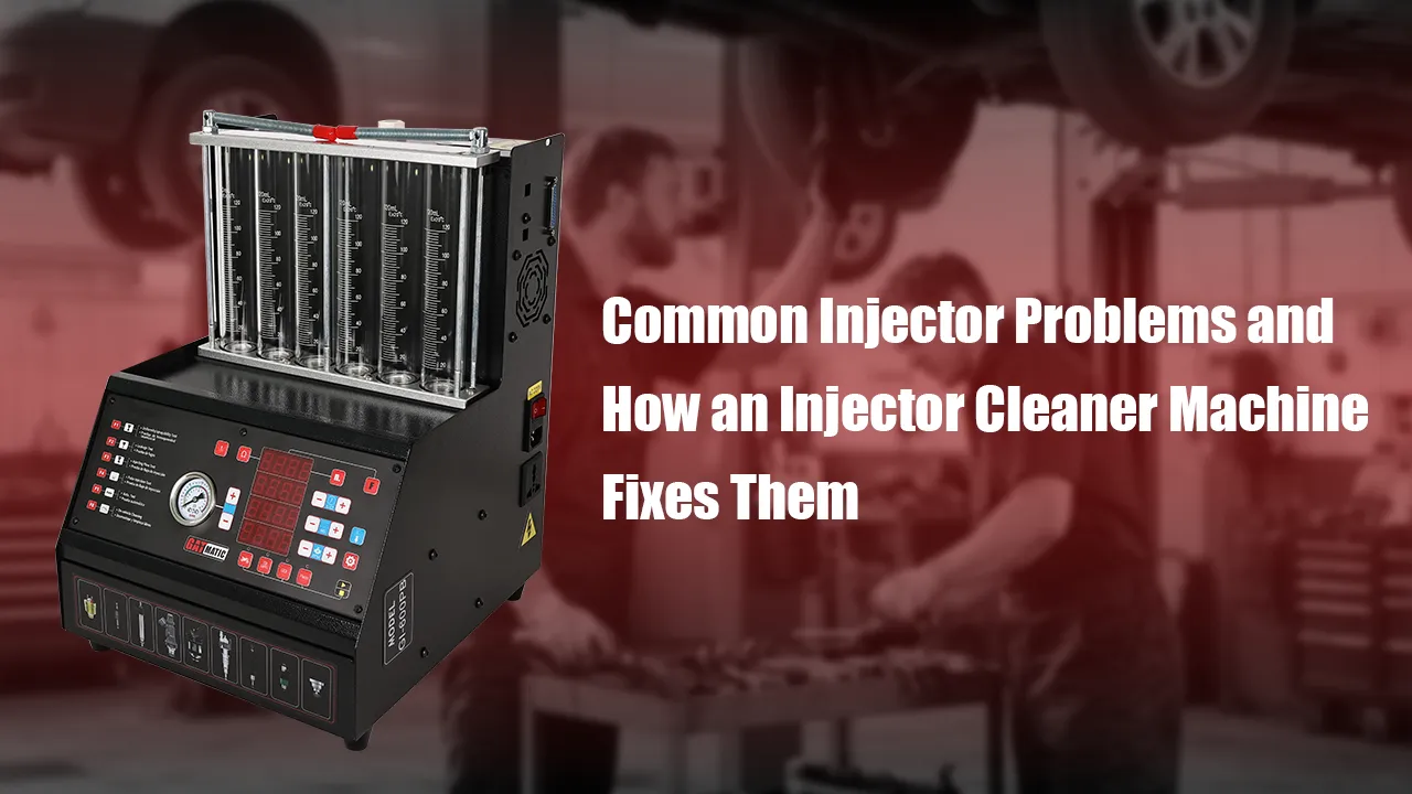 Common Injector Problems and How an Injector Cleaner Machine Fixes Them